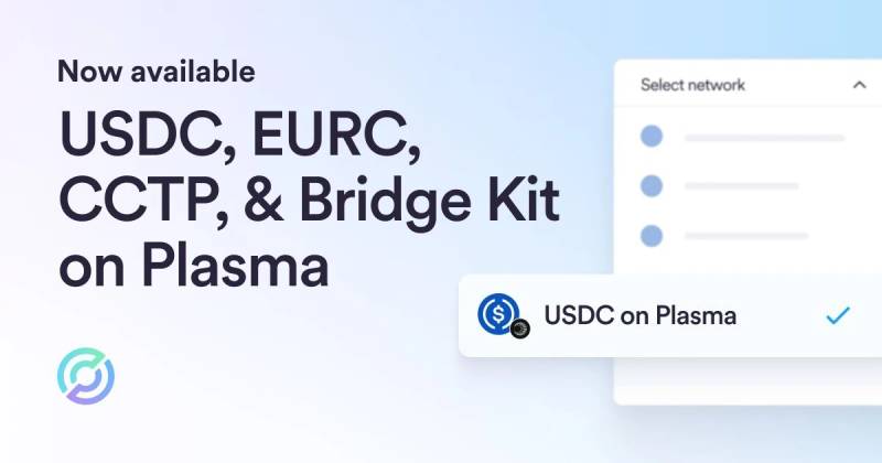 Circle's official launch visual for USDC, EURC, CCTP and Bridge Kit on Plasma.